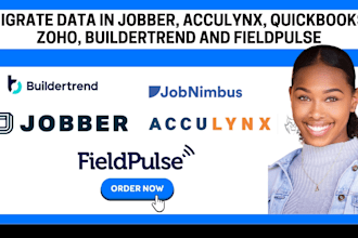 migrate data in jobber, acculynx, quickbooks, zoho, buildertrend and fieldpulse