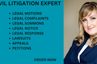 be your civil litigation expert and help you write complaints, lawsuits, motions