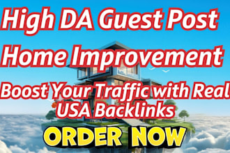high da home improvement guest posts boost traffic with SEO backlinks