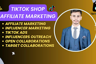 assist you in tiktok shop affiliate marketing, influencer marketing, tiktok ads
