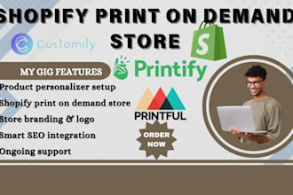 build shopify print on demand store via printful, printify, teeinblue, customily