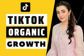 organically grow and promote your tiktok account
