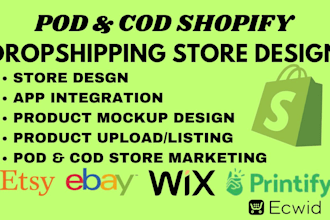 build design pod cod drop ship website via shopify printify etsy ebay wix store