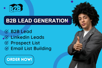do highly targeted b2b lead generation, linkedin leads, and email prospect lists