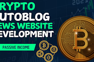 build crypto news website, bitcoin autoblog, crypto autoblog  for passive income
