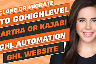 clone migrate website to gohighlevel kartra or kajabi ghl migrate ghl automation