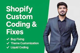 do shopify coding, customization, and store fixes
