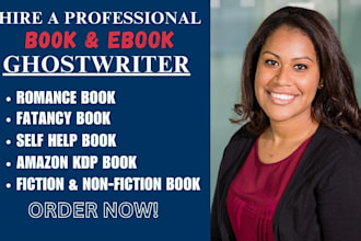 be your ebook ghostwriter, fiction, romance, kdp ebook writer, self help book