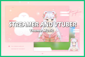 compose streamer and vtuber theme music