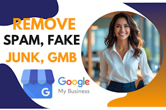 report to remove spam gmb, fake gmb, junk gmb, google my business profile