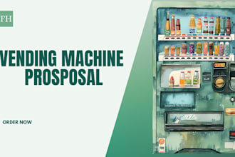 do vending machine proposal, design, write proposal, locator grant