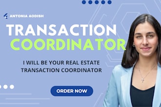 be your professional real estate transaction coordinator