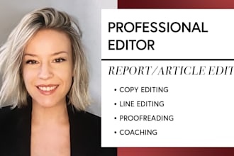 proofread, copy edit, and line edit your report, essay, or article