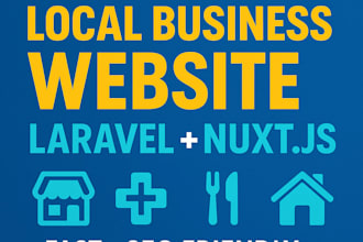 build a fast modern website for your local business using laravel and nuxtjs