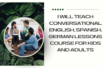 teach conversational english, spanish, german lessons course for kids and adults
