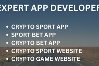 develop a profitable sport bet app, crypto wallet app, crypto game app