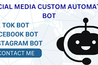 create a bot for tik tok, facebook bot, and instagram bot