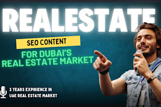 write content and blogs for dubai real estate agents