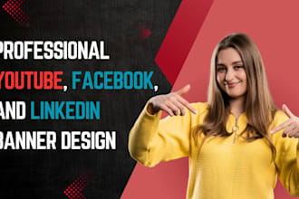design youtube thumbnails, facebook, linkedin posts, book covers, web banners