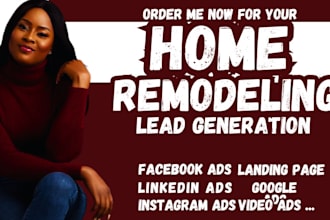 home remodeling leads home construction promo video facebook ads google ads