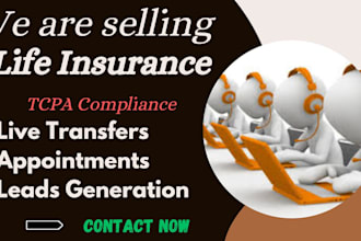 do life insurance live transfers, appointment setting and leads generation