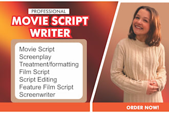 be your screenplay, movie scriptwriter, tv series, feature film script writer