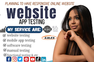 do app testing and website, testing QA, iphone, ios,and android user