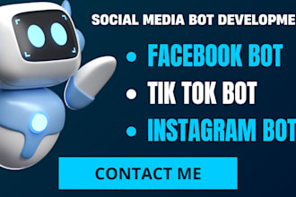 develop automation bot, facebook bot, instagram bot, tik tok bot