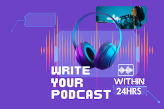 quickly write your podcast script and show notes within 24 hrs