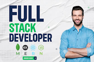 be your mern stack developer, full stack developer or web developer