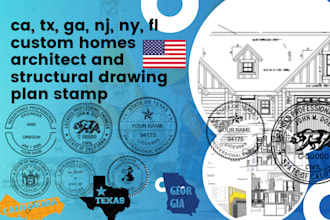 ca, tx, ga, nj, ny, fl custom homes architect and structural drawing plan stamp