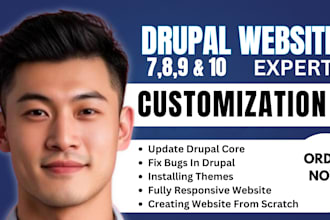 develop design update customize your drupal website, drupal 7,8,9,10 website