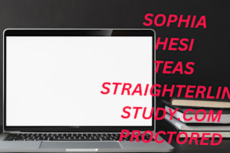 assist with hesi,teas, wgu, sophia, straighterline and proctored tests