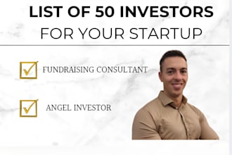 create a list of 50 potential investors for your startup