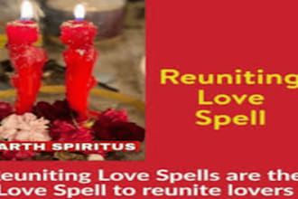 cast a powerful reunite spell to bring you back together