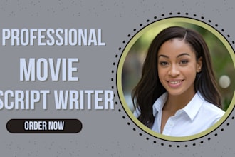 write a professional script, movie script writing and scripting