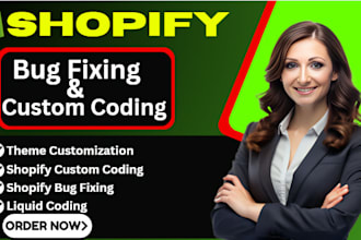 do shopify theme customization, shopify clone shopify bug fix and liquid coding