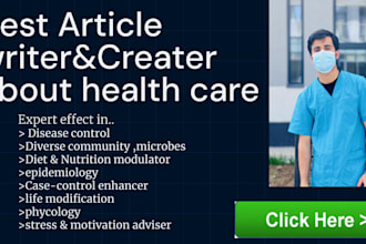 be your best informative medical article writer expert