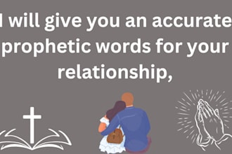 give you an accurate prophetic words for your relationship,