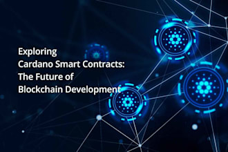 develop cardano defi, nft, and smart contract solutions