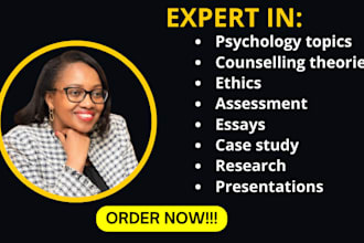 excellently do psychology topics, counselling theories, ethics and assessment