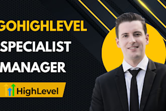 manage gohighlevel account, ghl automation, go high level expert