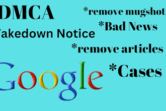 remove mugshots, delete negative links, erase bad articles, false news in google