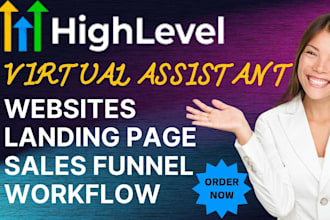 be your gohighlevel virtual assistant and design your ghl funnel ghl website