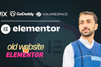 wix to elementor, godaddy to elementor cms, old website to elementor
