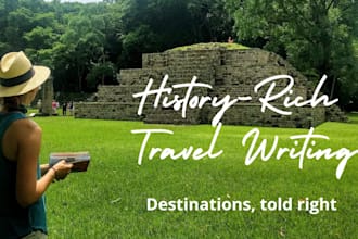 write historically accurate travel and destination content