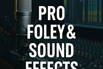 create custom sound effects and foley for your project