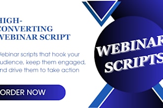 write a converting webinar, sales and educational webinar for your presentation