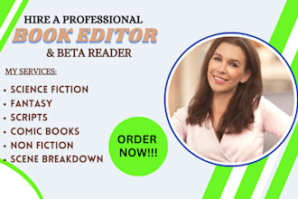 be your fantasy, scripts, comic books, science fiction, non fiction beta reader