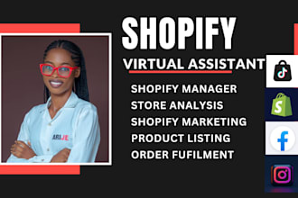 be your shopify virtual assistance store manager, upload contents shopify assist